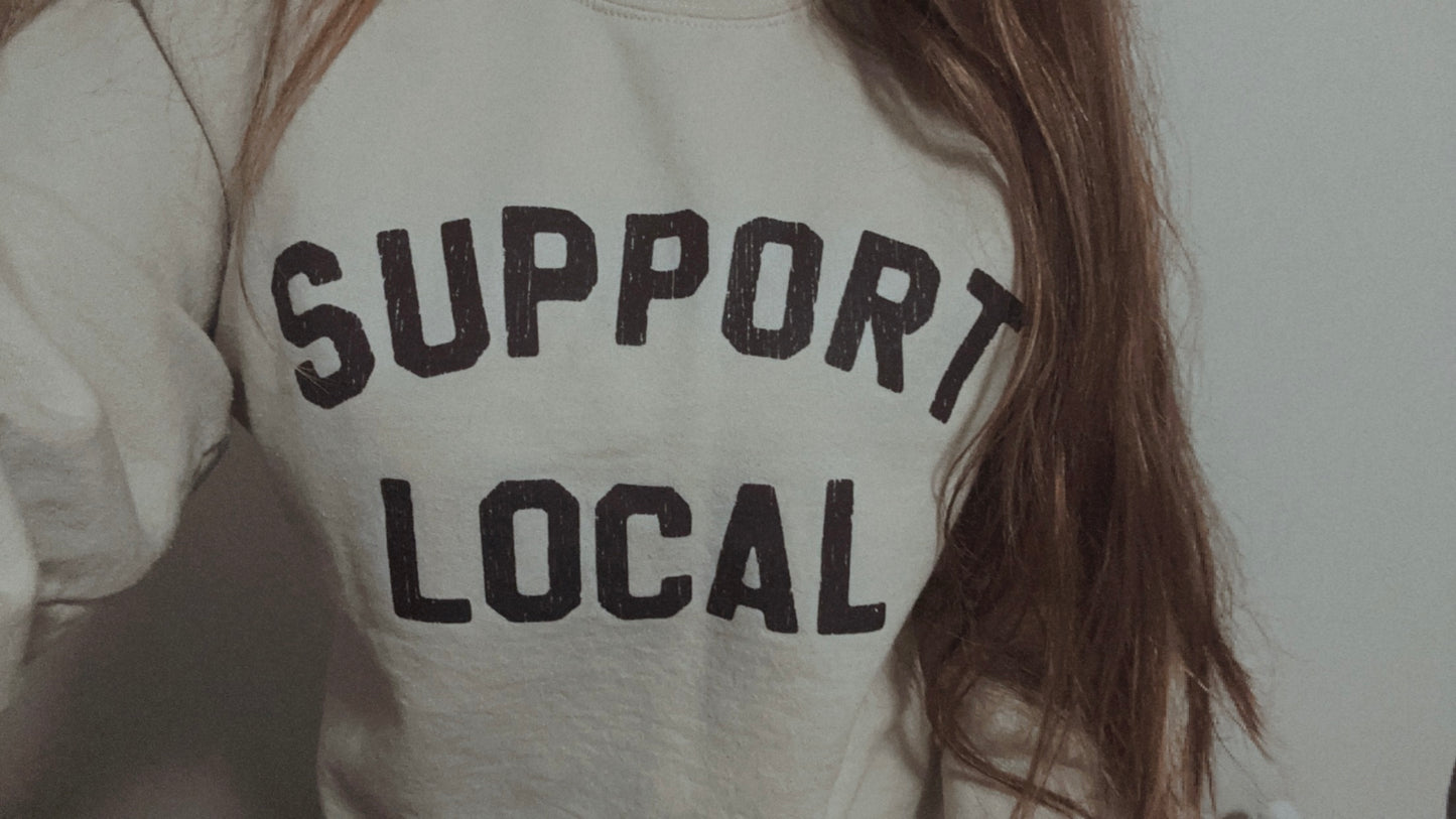 Support Local- Crewneck